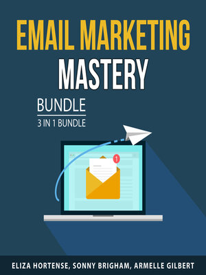 cover image of Email Marketing Mastery Bundle, 3 in 1 Bundle